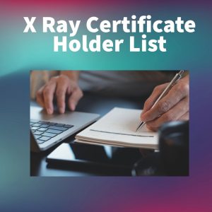 Xray Proficiency Certificate Holder List